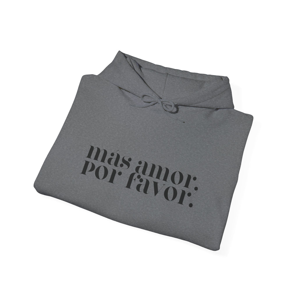 Más Amor, Por Favor Hoodie - black font