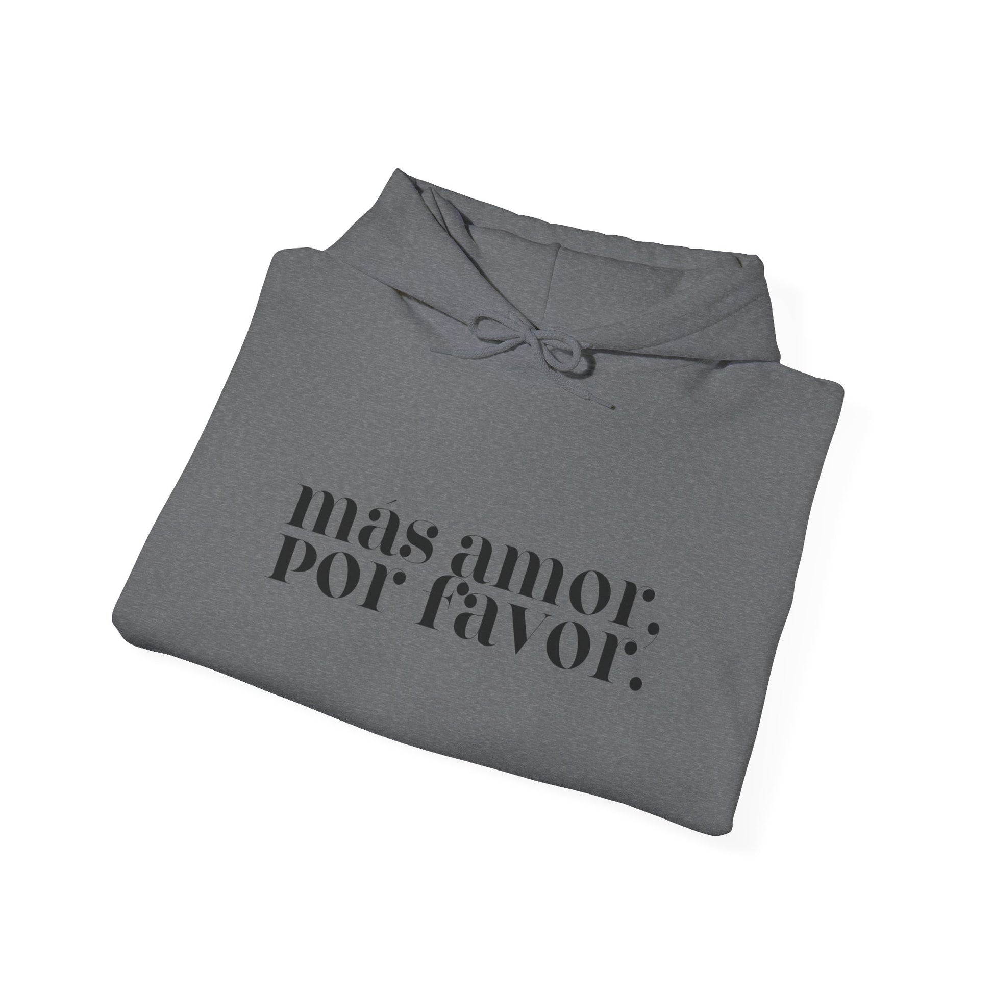 Más Amor, Por Favor Hoodie - black font