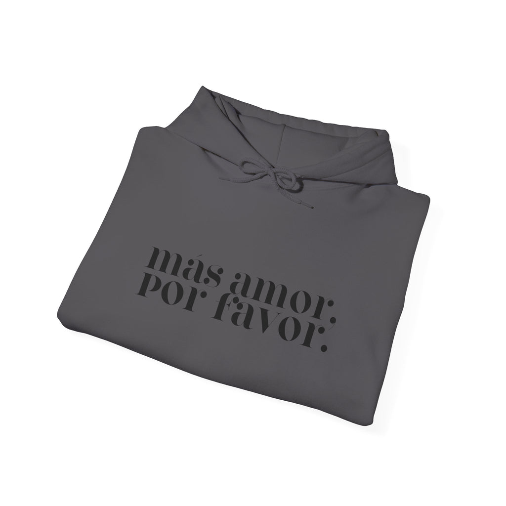 Más Amor, Por Favor Hoodie - black font