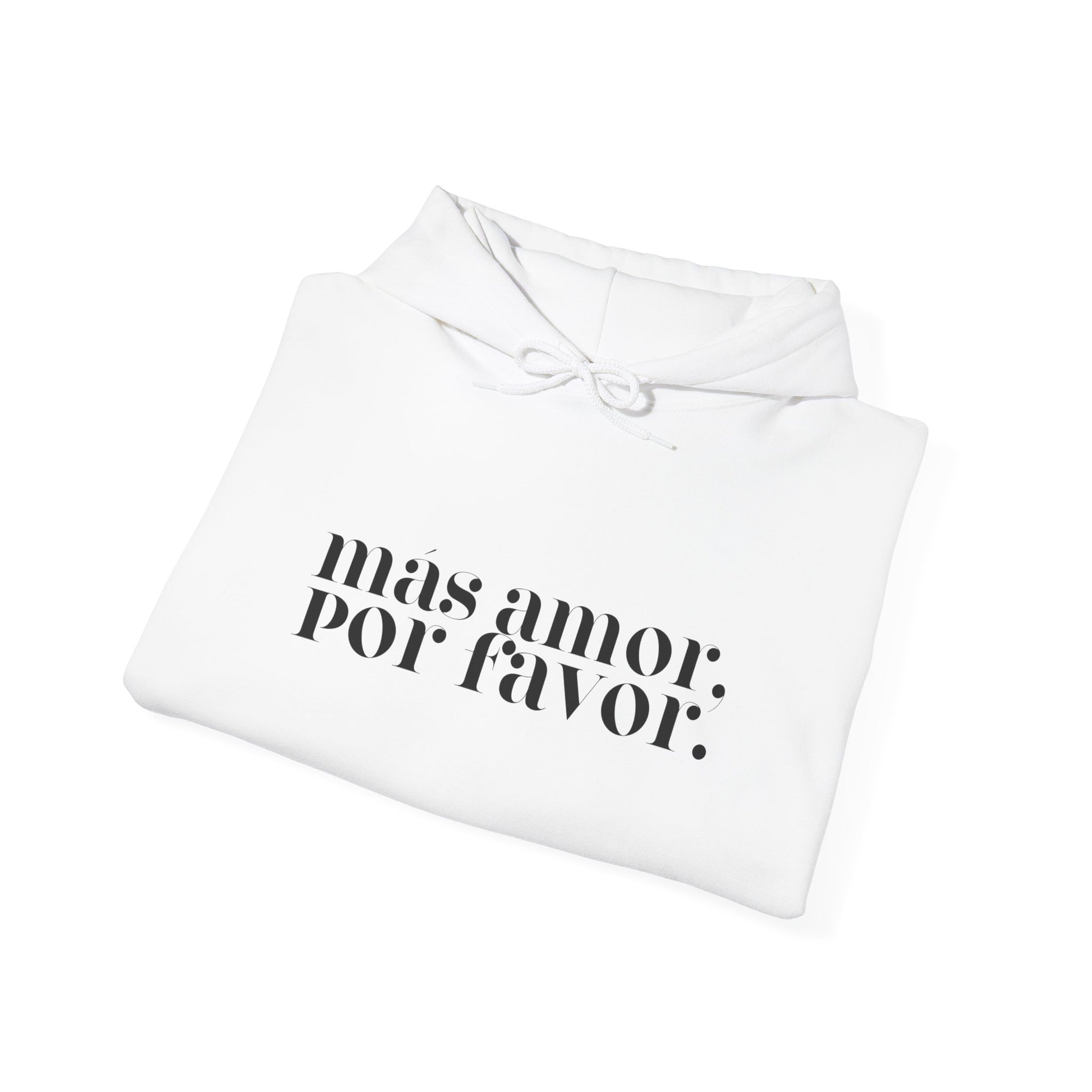 Más Amor, Por Favor Hoodie - black font